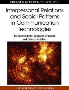 Interpersonal Relations and Social Patterns in Communication Technologies