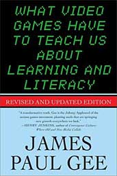 What Video Games Have to Teach Us about Learning and Literacy (Gee,&nbsp;2007)