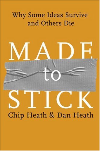 Made to Stick (Heath and Heath&nbsp;2007)